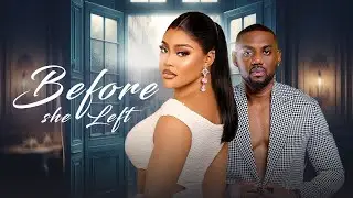Before she left | Eddie Watson | Chioma Nwaoha | Full 2025 latest nigerian nollywood movie