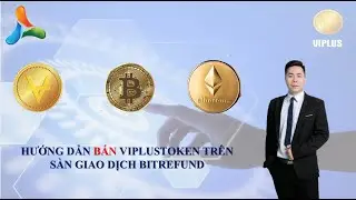 Hướng Dẫn Mua, Bán Viplustoken Trên Sàn Giao Dịch Bitrefund | Viplustoken | BFT | Bitrefund