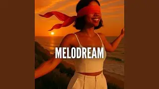 Melodream