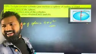 Ex-11.2 Q9 a right circular cylinder just enclosed a sphere of radius R. 