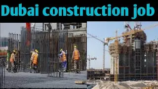 Dubai construction job/ Dubai company job 2022/ Dubai company vacancy/ Dubai good company visa