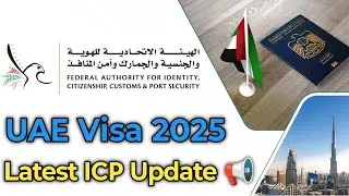 UAE Visa New Changes 2025 | Latest ICP Visa & Residency Updates Explained