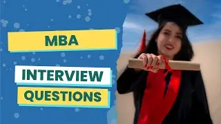 Вопросы для собеседования MBA (с ответами и советами)