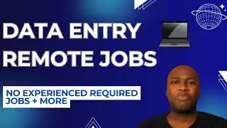 Data Entry Remote Work Jobs: No Experienced Required | No Phone | No Customer Service Jobs + More