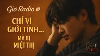 Khoảng lặng mang tên giới tính truyện ngắn #32