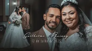 Guilherme & Rhaiany 4k || 12 de Julho de 2025