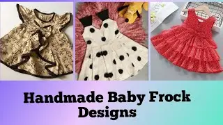 New And Unique Handmade Baby Frock Designs || DesignerHub #fashion #trending