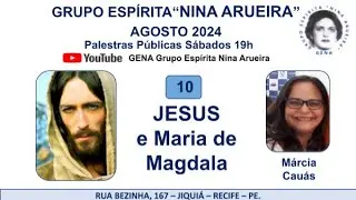 10/08-Noite- Jesus e Maria de Mgdala. M&aacute;rcia Cau&aacute;s. Palestra P&uacute;blica GENA