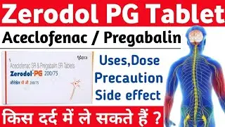 Zerodol pg 200/75 | zerodol pg tablet | Aceclofenac pregabalin 75mg | zix pg 200/75