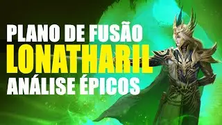 Plano Fus&atilde;o Lonatharil & An&aacute;lise &Eacute;picos | Raid: Shadow Legends