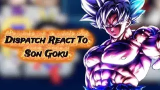 Dispatch Characters React To Son Goku || DBZ X Dispatch || Gacha React