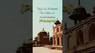 Top 10 Places to visit in allahabad (prayagraj) #new #trending #youtubeshorts #shorts