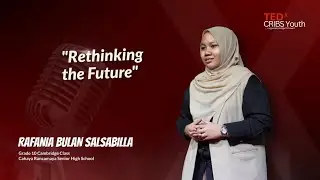 Rethinking the Future | Rafania Bulan Salsabilla | TEDxCRIBS Youth