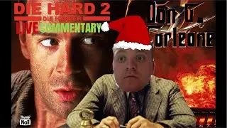 LIVE COMMENTARY-Don G. Corleone Re-Watches DIE HARD 2 (1990)