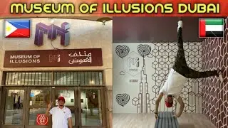MUSEUM OF ILLUSIONS DUBAI | EJ DE LEON
