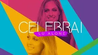 Lu Alone - Celebrai (Clipe Oficial)