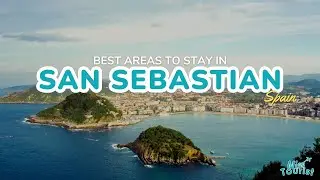🏖️ Где остановиться в Сан-Себастьяне: 6 удивительных мест (+ карта!)