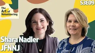 Shara Nadler, JFNNJ - The Art of Volunteering w/ Stormy Bell | S3E9