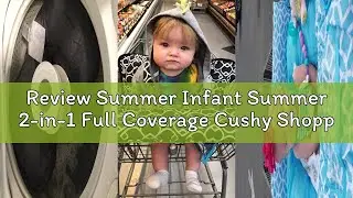 Review Summer Infant Summer 2-in-1 Full Coverage Cushy Shopping Cart Cover (Heather Gray) and High C