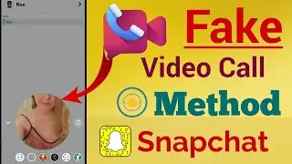 ⏩Snapchat Fake Video Call Method Update | 📲Fake Live Call on Snapchat Update 2022