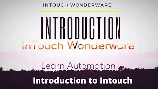 InTouch SCADA : INTRODUCTION TO INTOUCH - 1st Day on InTouch Tutorial for Beginner