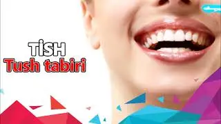 Tushda tish ko'rsa . Tish tushda tush tabiri. Тушда ТИШ Курсангиз.