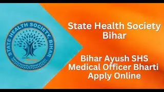 Bihar State Health Society SHS Medical Officer MO Ayurvedic, Homeopathic and Unani Recruitment 2025