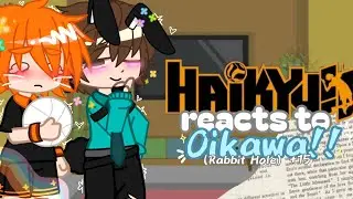 Haikyuu reacts to Oikawa // Rabbit Hole +15 // Gacha x Text // Angst