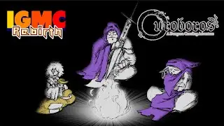 IGMC: Rebirth || Ouroboros, Dungeon Crawling Adventure - NOW TALK!