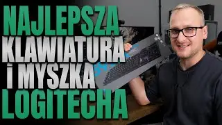 Najlepsza klawiatura i myszka od Logitech!