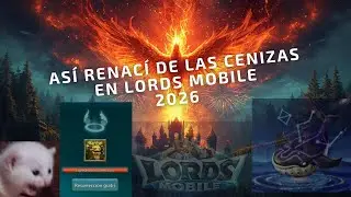 REVIVIENDO UNA CUENTA OLVIDADA DE LORDS MOBILE A HORAS DEL 2026. DE 968M DE PODER A... ¿?