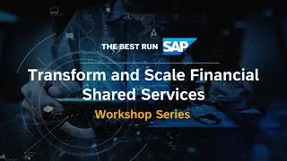 Transform and Scale Financial Shared Services