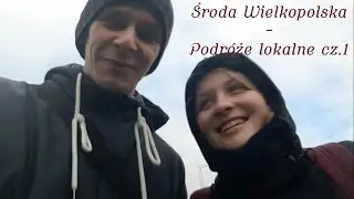 Środa Wielkopolska - Podróże lokalne cz.1 [ENG, ES sub]