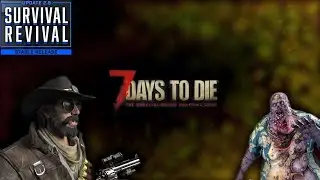 --- 7 Days to die --- Survival Revival --- Tag 35