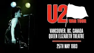 U2 - Live in Vancouver, 25th May 1983