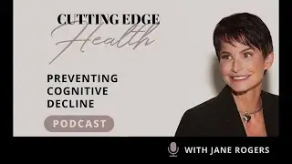 SHORT  #3  Ryan Smith - Say Goodbye to Cognitive Decline - Cutting Edge Health Podcast