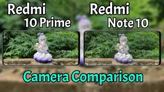Redmi 10 Prime VS Redmi Note 10 Camera Comparison
