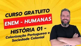 ENEM - Colonização Portuguesa e Sociedade Colonial - His 01