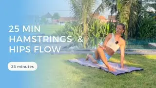 25 Min Hamstrings + Hips flow