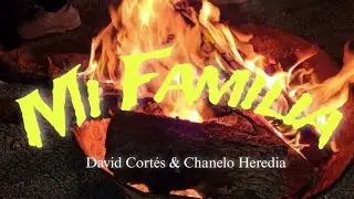 Chanelo Heredia & David Cort&eacute;s - Mi Familia