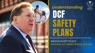 Understanding DCF Safety Plans | Protecting Your Family with Expert Guidance
