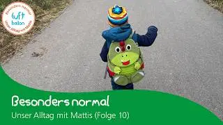 Besonders normal - Unser Alltag mit Mattis (Folge 10)