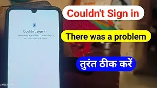 Couldn&rsquo;t Sign in Error of Google Play Store | there was a problem communicating with google server