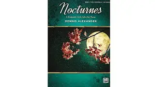 Dennis Alexander - Nocturnes (book 1)  #нотыдляфортепиано #pianomusic #фортепиано #alenapianoworld