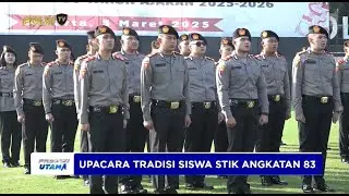MAHASISWA STIK ANGKATAN 83 MENEMPUH PENDIDIKAN ILMU KEPOLISIAN