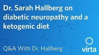 Dr. Sarah Hallberg on diabetic neuropathy and a ketogenic diet