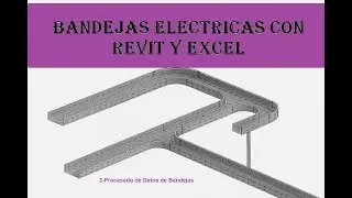 Bandejas el&eacute;tricas con Revit y Excel 2