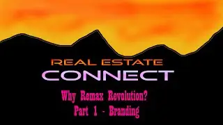 Why Remax Revolution? Part 1 - Branding