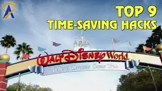Top 9 Time-Saving Hacks for Walt Disney World