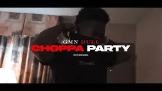 Gmn Dull - The Last Dull (Choppa Party) (Official Video)